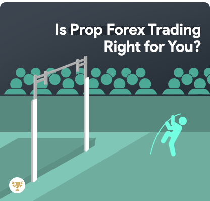 is prop forex trading right for you