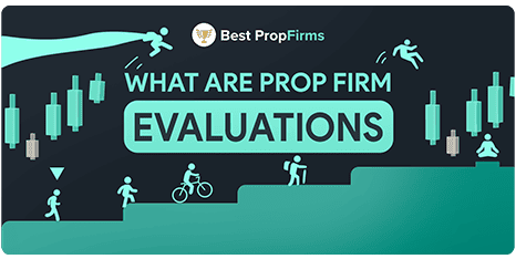 what are prop firm evaluations