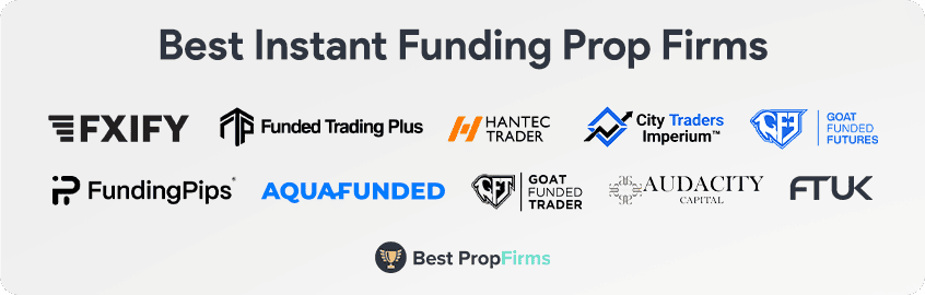 best instant funding prop firms