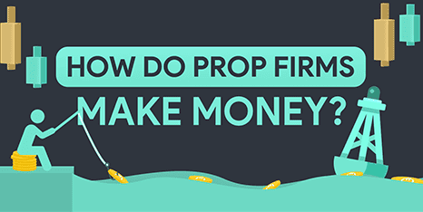 how prop firms make money