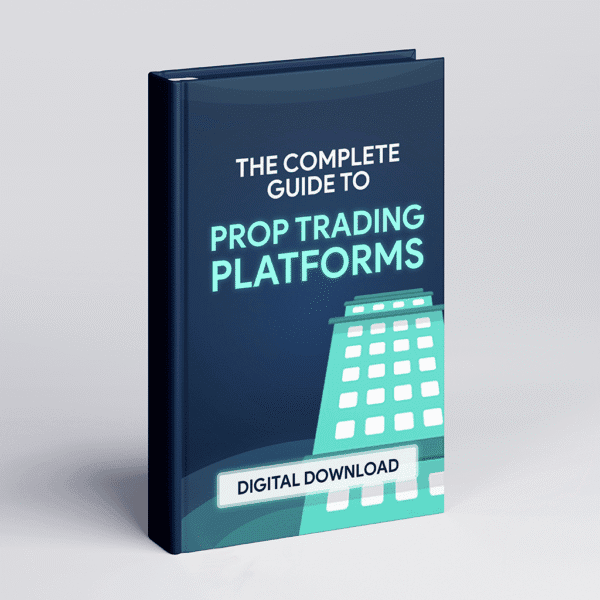 the complete guide to prop trading platforms