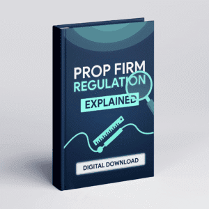 prop firm regulation explained