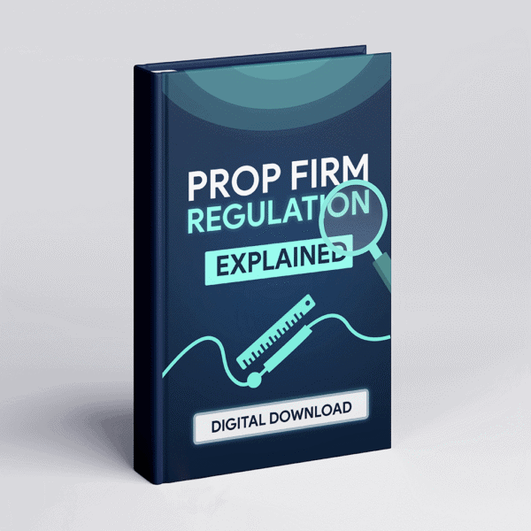prop firm regulation explained