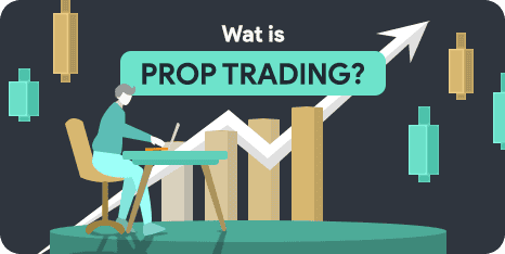 Wat is Prop Trading?