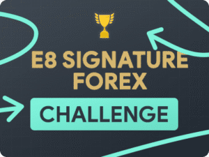 e8 signature forex challenge