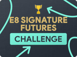 e8 signature futures challenge